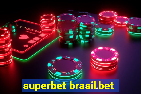 superbet brasil.bet